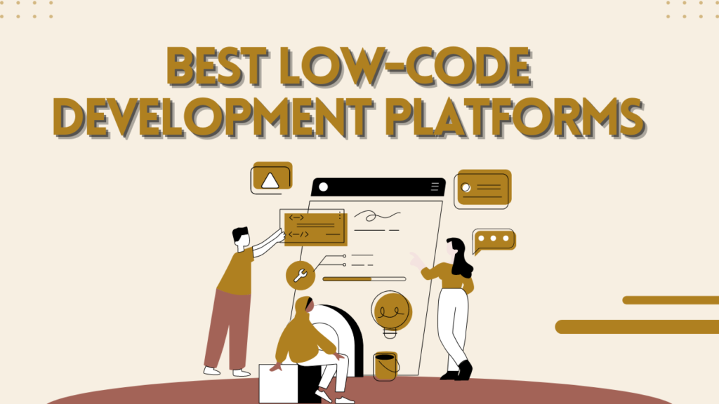 The Best Low-Code Development Platforms Low-Code Development Platforms