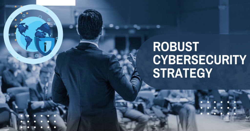 Robust Cybersecurity Strategy